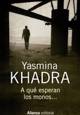 Descargar libro: A qué esperan los monos..., de Yasmina Khadra