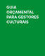 Imagen portada ebook Guia orçamental para gestores culturais.