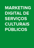 Marketing digital de serviços culturais públicos